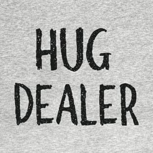 Hug Dealer T-Shirt